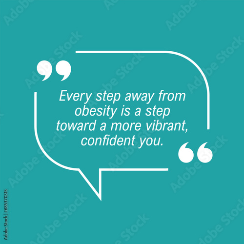 Motivational Quote regarding obesity, Vector illustration