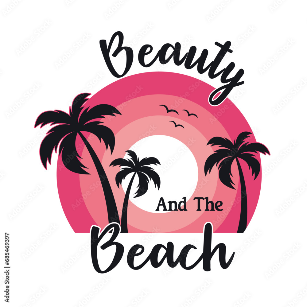 Beauty and the beach, Lovely beach quote typography design for t-shirt and merchandise