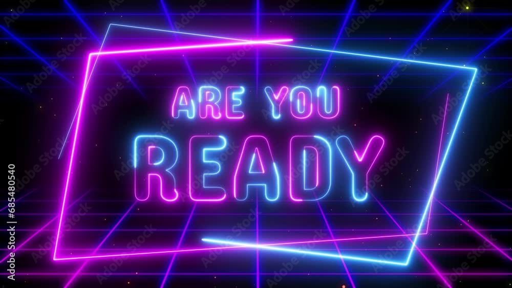 are you ready neon text animated text are you ready with galaxy space theme neon grid lettering 4k background
