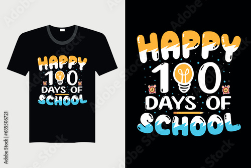 Happy 100 Days Of School - School T-shirt Design, Vector Graphic, Vintage, Typography, T-shirt Vector