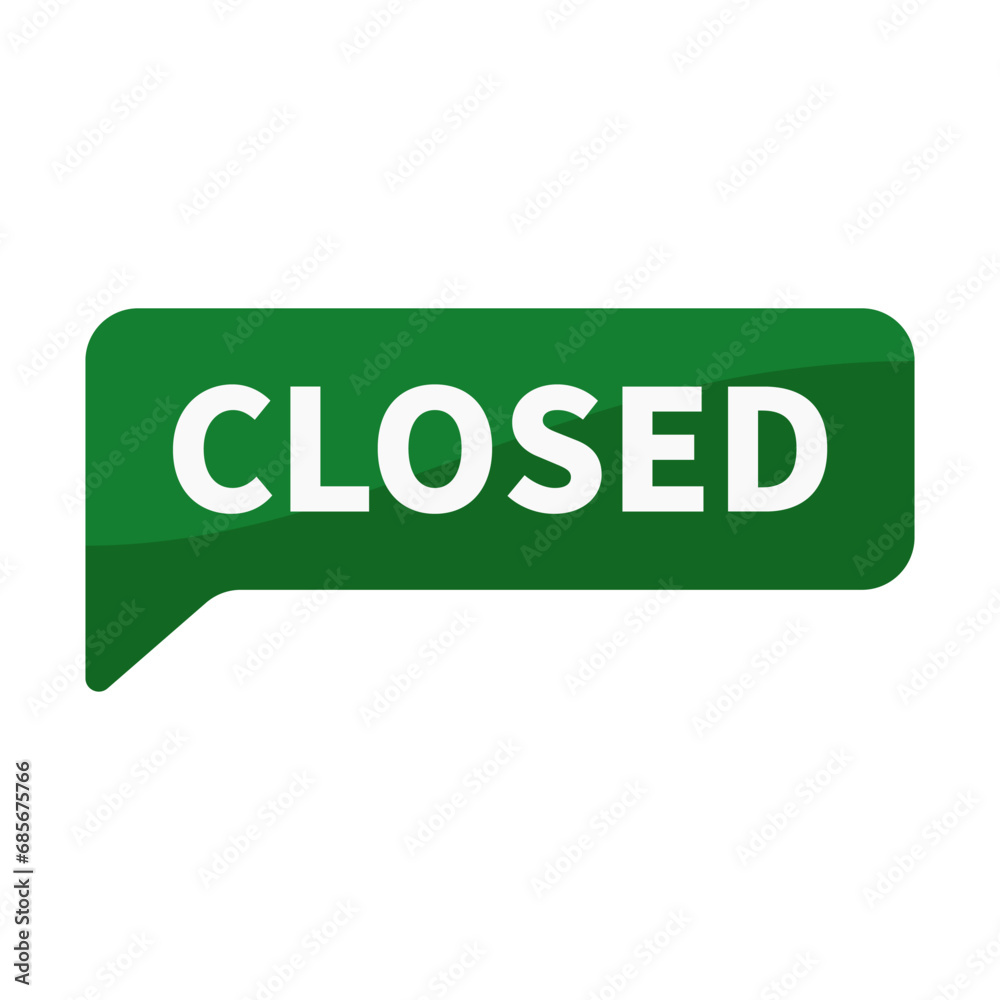 Closed In Green Rectangle Shape For Information Sign Announcement
Closed In Green Rectangle Shape For Information Sign Announcement