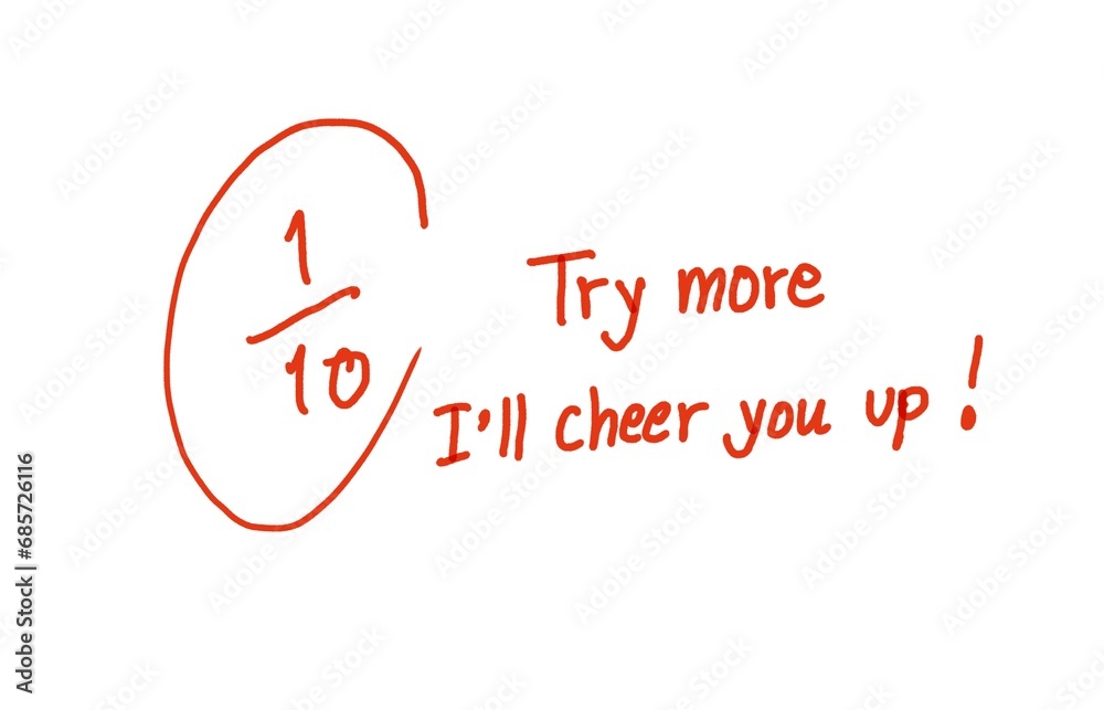 Test result score 1 from 10 with text Try more I’ll cheer you up! Handwritten in red ink. White background.Concept, educational evaluation. Giving compliment word to encourage and motivate of learning