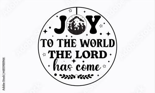 Nativity Christmas Round ornaments SVG Design, Jesus Christmas Round ornaments SVG, Jesus is the reason for the season, Joy to the world the lord has come