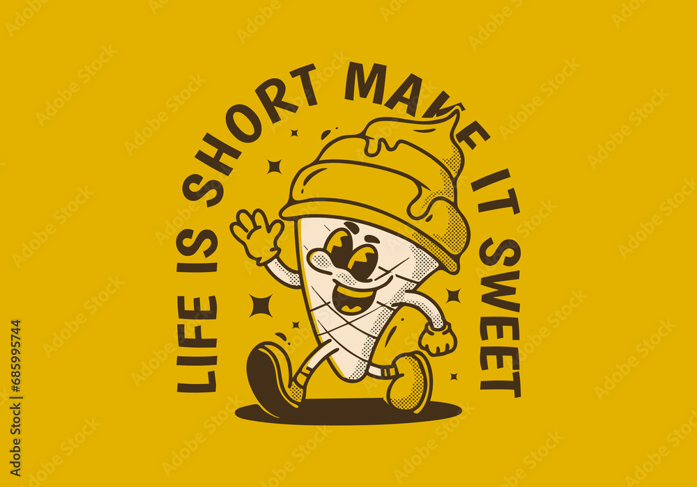 Life is short, make it sweet. Mascot character illustration of walking ice cream Life is short, make it sweet. Mascot character illustration of walking ice cream