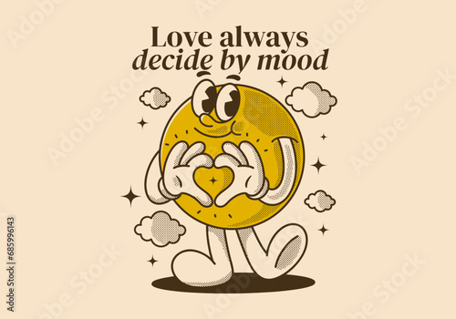 Love always decide by mood. Ball character with happy face, hands forming heart sign