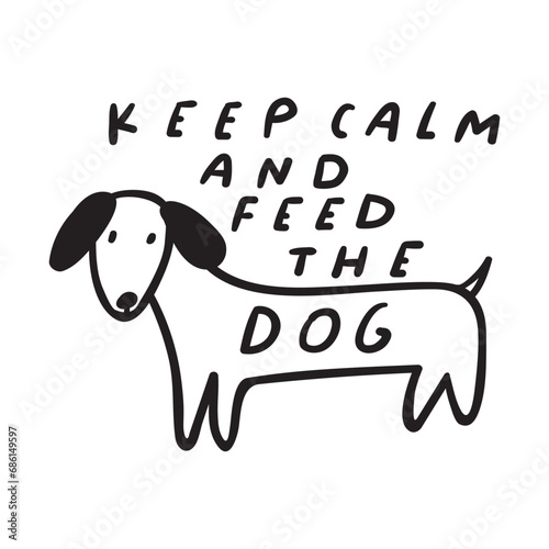 Keep calm and feed the dog. Homeless doggy. Phrase. Pet adoption. Vector outline illustration