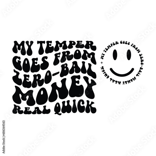 My Temper Goes From Zero-Bail Money Real Quick