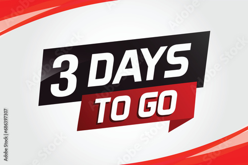 3 days to go word concept vector illustration with ribbon and 3d style for use landing page, template, ui, web, mobile app, poster, banner, flyer, background, gift card, coupon