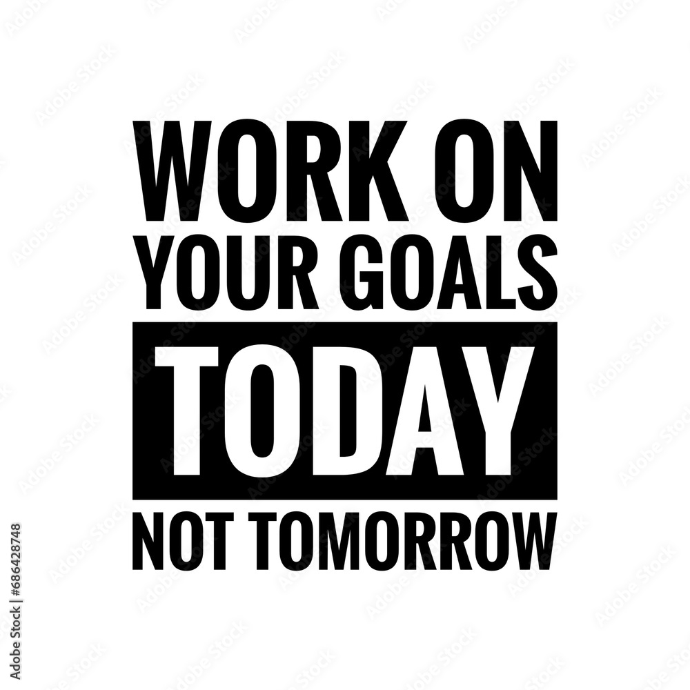 ''Goals'' Inspirational Motivational Quote Illustration Design ''Goals'' Inspirational Motivational Quote Illustration Design