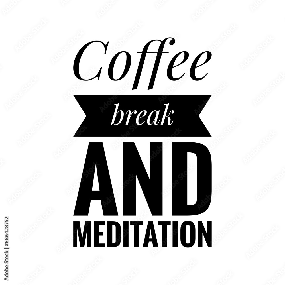 ''Coffee break and meditation'' Coffee Shop Sign Design Illustration ''Coffee break and meditation'' Coffee Shop Sign Design Illustration