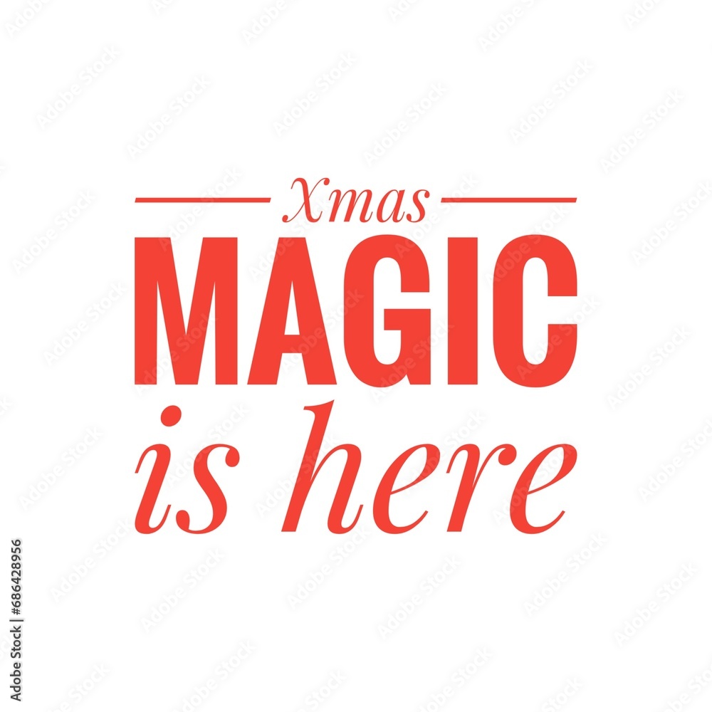''Xmas magic is here'' Sign Illustration Design ''Xmas magic is here'' Sign Illustration Design