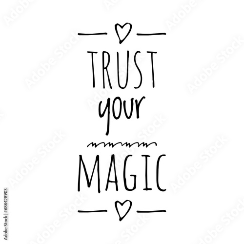 ''Trust your magic'' 