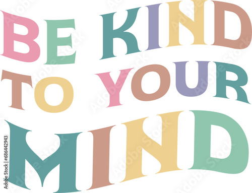 Be kind to your mind © AR SQUAD