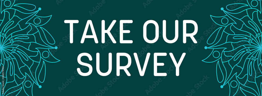 Naklejka premium Take Our Survey Turquoise Mandala Design Element Horizontal Left Right Text 