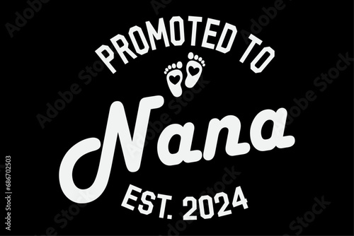 Promoted to nana est 2024 for new baby shower grandma Shirt Design