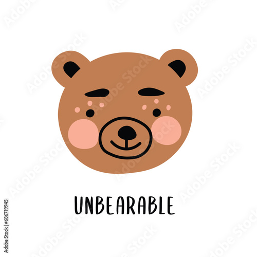 Cute flat illustration of Scandinavian bear. Funny quote unbearable for prints