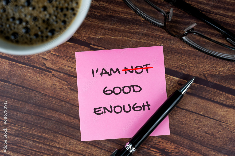 Adhesive note with text I'm good enough Adhesive note with text I'm good enough