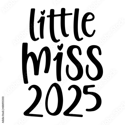 Little Miss 2025 Svg