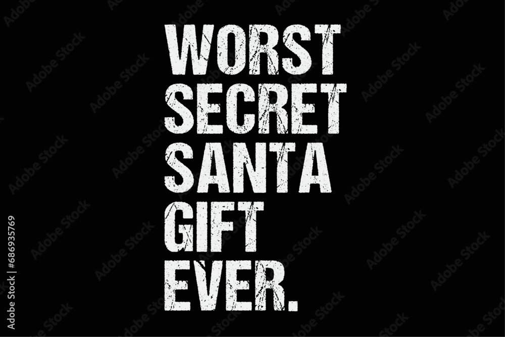 Fototapeta premium Worst Secret Santa Gift Ever Funny Christmas T-Shirt