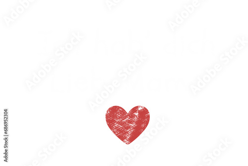 Digital png illustration of heart with ich hab dich lieb mama text on transparent background