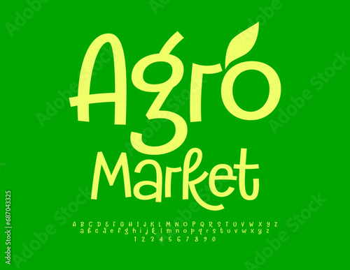 Vector creative advertisement Agro Market. Funny handwritten Font. Trendy bright Alphabet Letters, Numbers and Symbols set