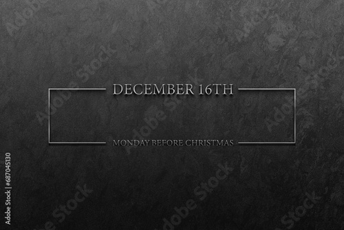 December 16 Monday Before Christmas Beautiful Text Design illustration