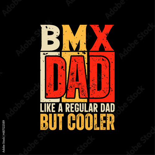 Bmx dad funny fathers day t-shirt design