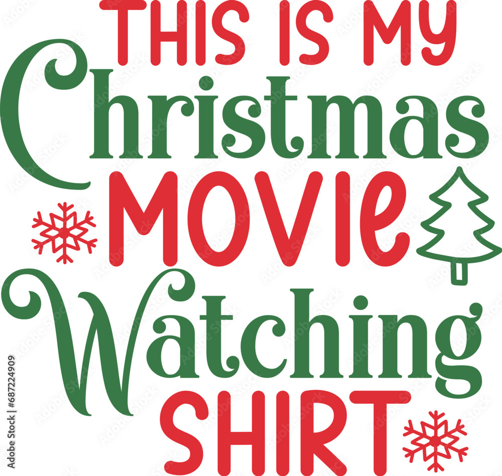 Christmas text design for T-shirts and apparel, holiday text on plain white background for shirt, hoodie, sweatshirt, card, tag, mug, icon, logo or badge, this is my christmas movie watching shirt Christmas text design for T-shirts and apparel, holiday text on plain white background for shirt, hoodie, sweatshirt, card, tag, mug, icon, logo or badge, this is my christmas movie watching shirt