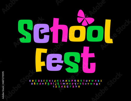 Vector colorful flyer School Fest. Funny Bright Font. Creative Alphabet Letters and Numbers.