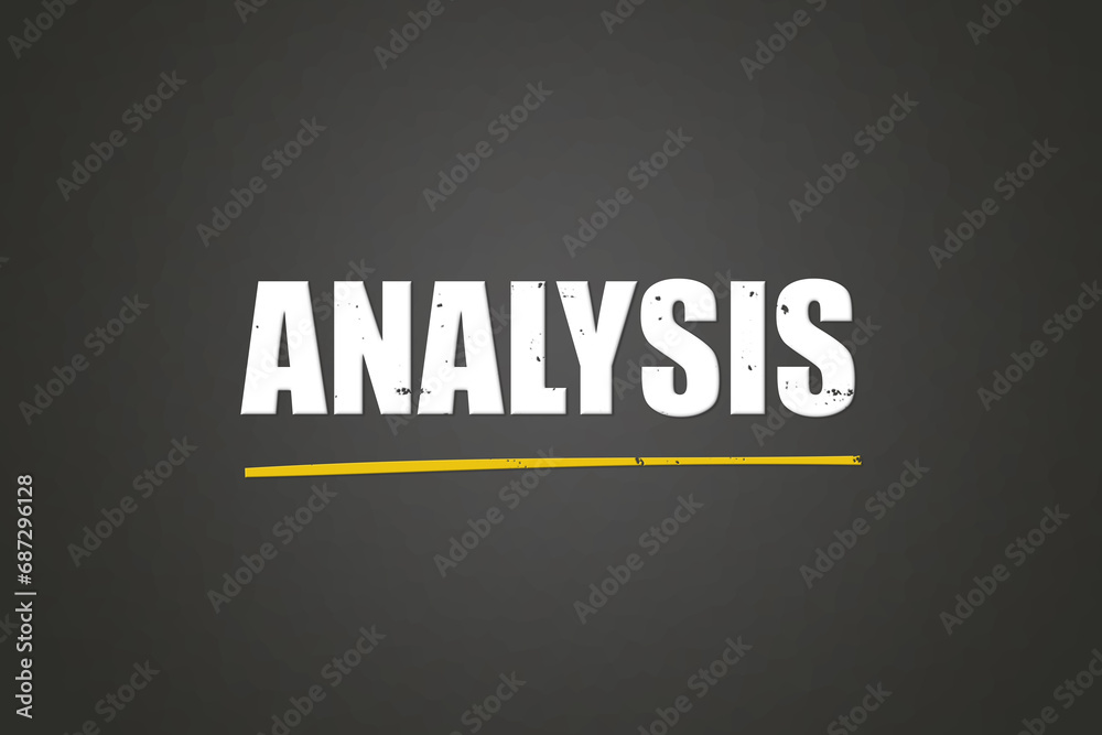 Fototapeta premium Analysis. A blackboard with white text. Illustration with grunge text style.