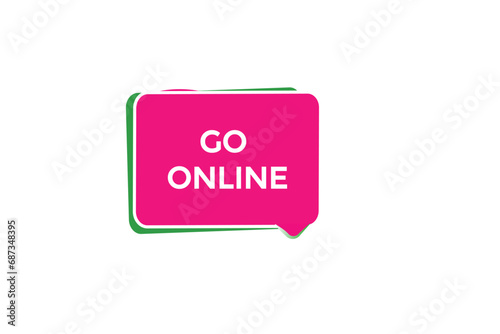  new go online website, click button, level, sign, speech, bubble  banner, 
