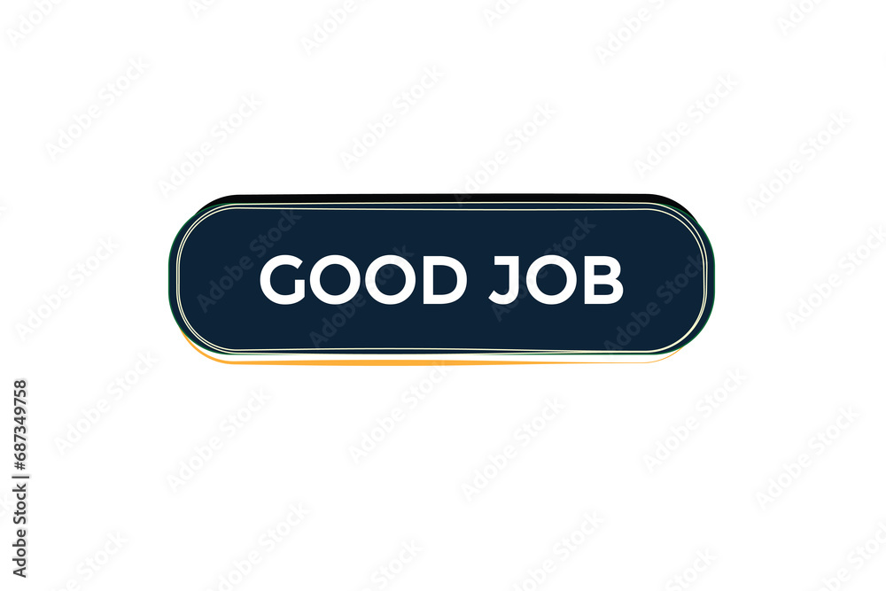  new good job website, click button, level, sign, speech, bubble  banner, 
