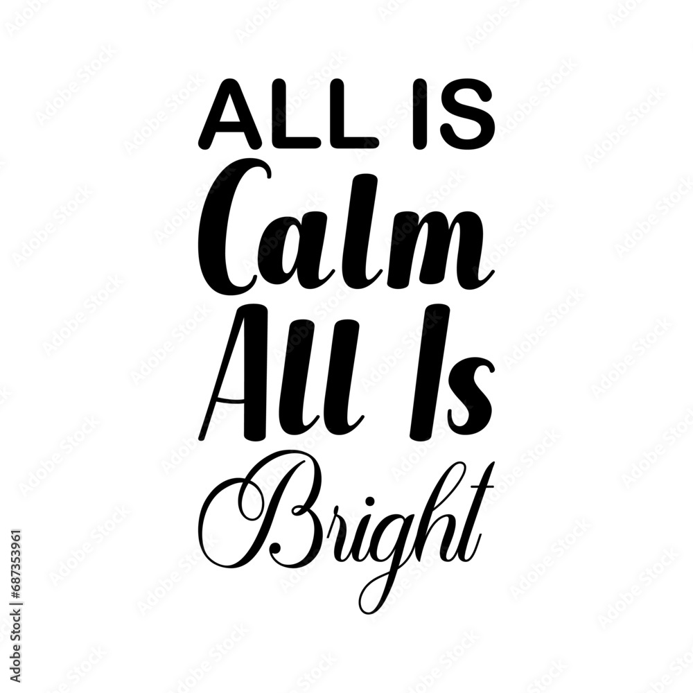 all is calm all is bright black letter quote