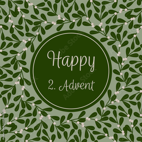 Happy 2. Advent – Schriftzug in englischer Sprache – Fröhlicher 2. Advent. Quadratische Grußkarte mit einem Rahmen aus Mistelzweigen.
