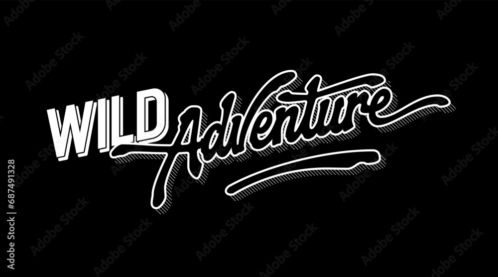 Wild Adventure, inspirational and motivational lettering design. Isolated vector typography design element in cool, bold, retro style. Exploring, travel quotes. For banners, tshirts, prints, and cards
