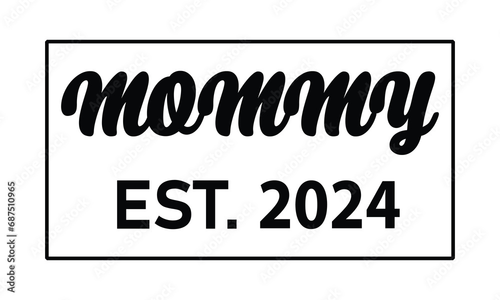 Mommy Est 2024 Vector and Clip Art