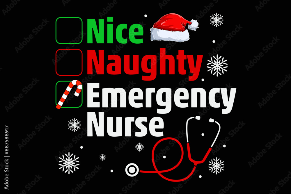 Fototapeta premium Nice Naughty Emergency Nurse Christmas ER Xmas T-Shirt Design