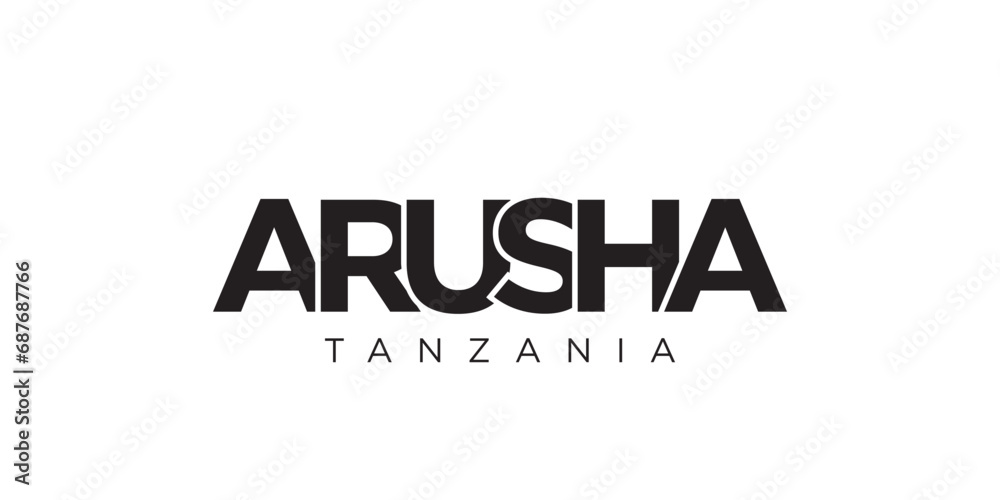 Arusha in the Tanzania emblem. The design features a geometric style, vector illustration with bold typography in a modern font. The graphic slogan lettering.