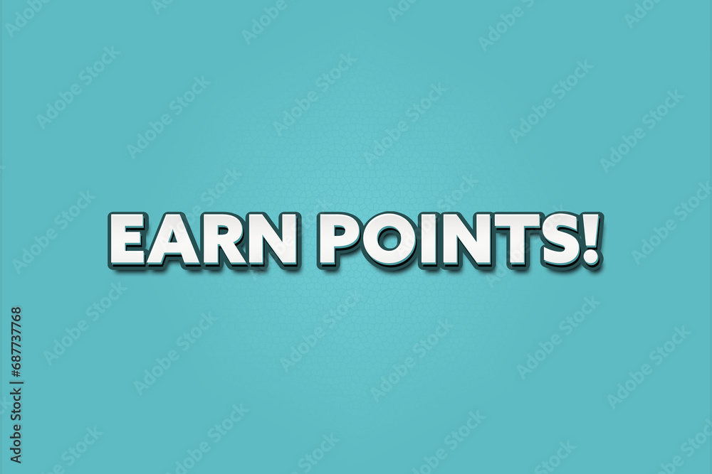 Earn Points! A Illustration with white text isolated on light green background. Earn Points! A Illustration with white text isolated on light green background.