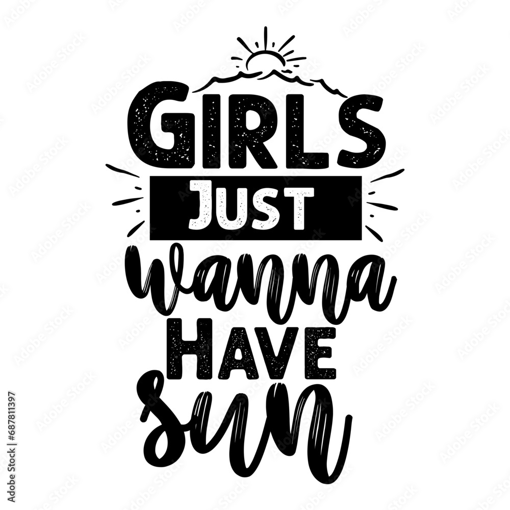Girls Just Wanna Have Sun svg Girls Just Wanna Have Sun svg
