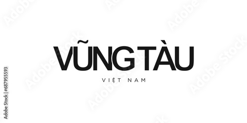 Vung Tau in the Vietnam emblem. The design features a geometric style, vector illustration with bold typography in a modern font. The graphic slogan lettering. photo
