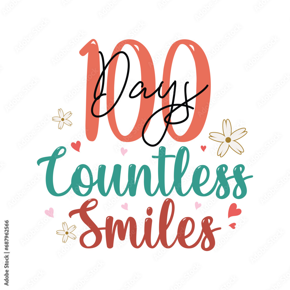 100 days countless smiles,100 Days Smarter, Celebrating a Century of Learning,100 Days of school t shirt design