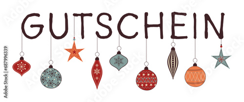 Gutschein - Schriftzug in deutscher Sprache. Gutscheinkarte mit bunten Christbaumkugeln.