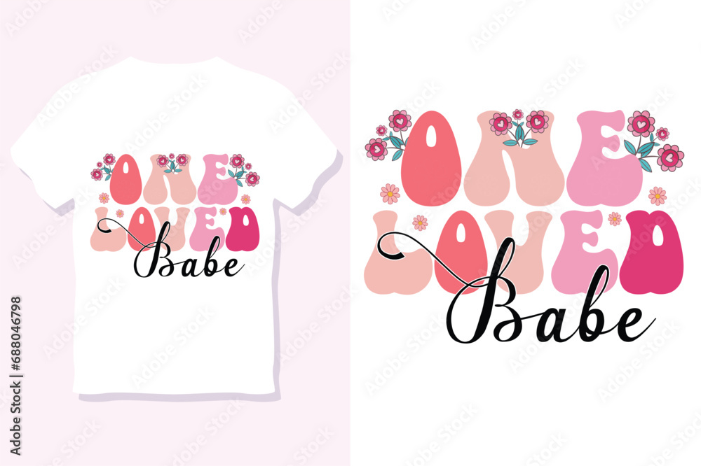 Retro One Loved babe Svg  or Valentine Sublimation T-Shirt Design