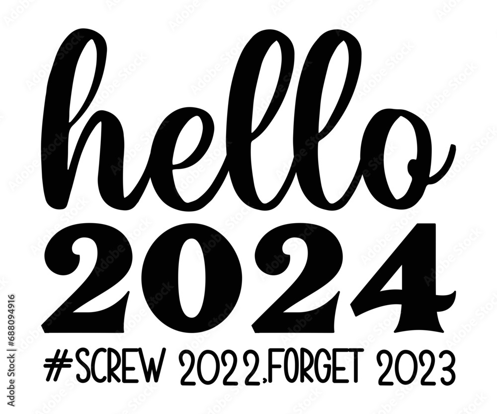 hello 2024 Svg,New Years,Christmas,New Year Crew, Cheers To 2024 Svg