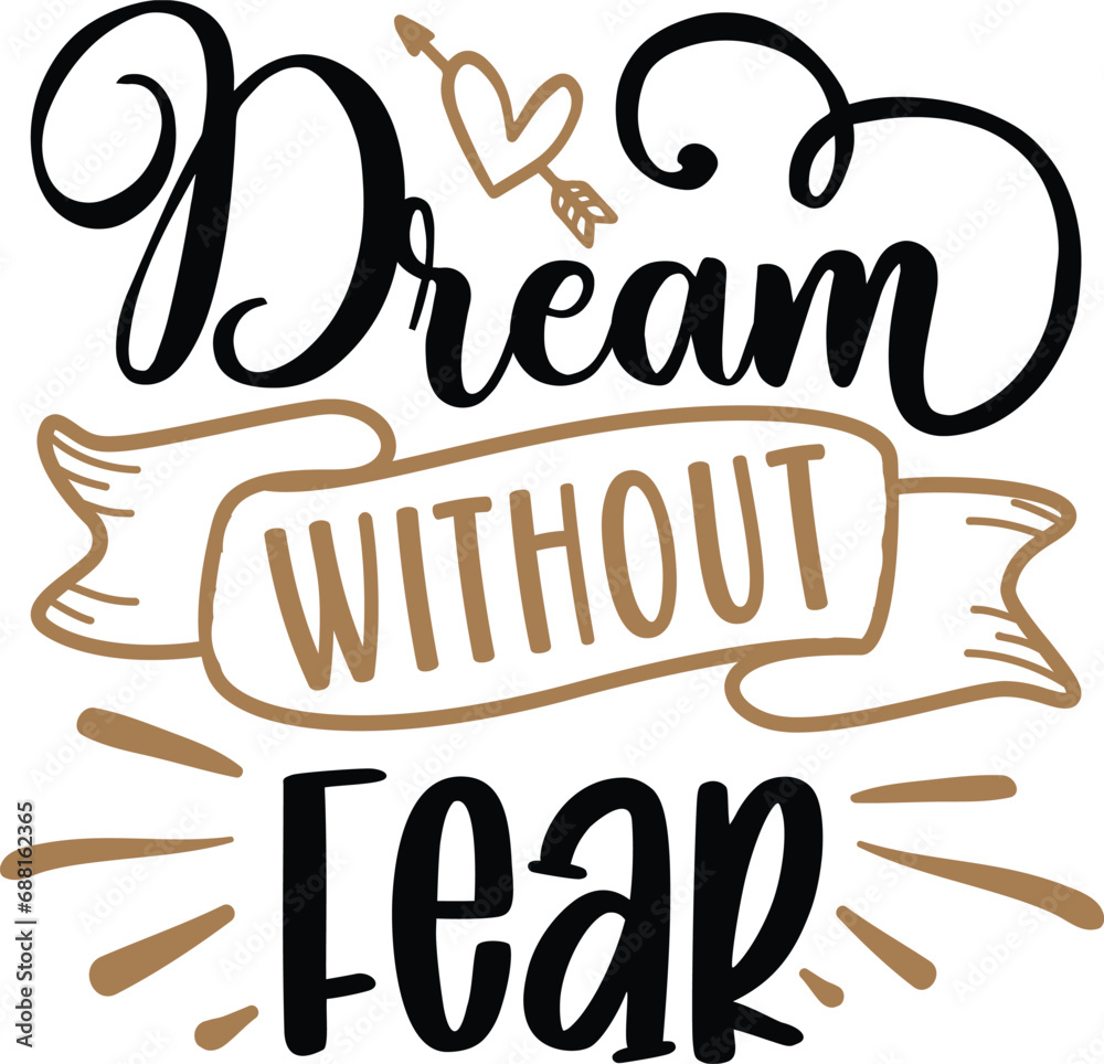 Dream without fear
