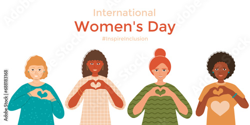 Group of different women showing heart with hands.International Women's Day.Inspire inclusion.Banner with text.Vector stock illustration.