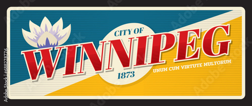City of Winnipeg in Canada, Canadian territory. Vector travel plate, vintage tin sign, retro welcoming postcard design. Souvenir with motto Unum Cum Virtute Multorum and flower in blossom symbol