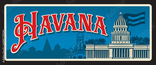 Havana city and capital of Republic of Cuba. Vector travel plate, vintage tin sign, retro welcoming postcard design. Souvenir tourist card with Cuban Capitol building and flag silhouette