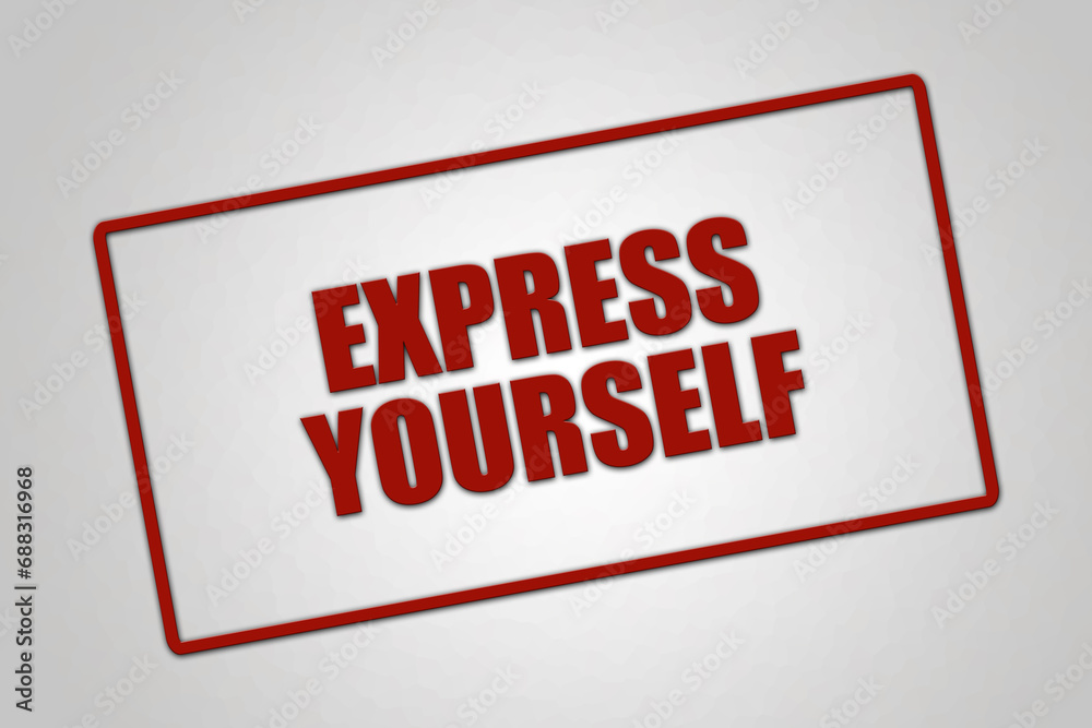 express yourself. A red stamp illustration isolated on light grey background. express yourself. A red stamp illustration isolated on light grey background.